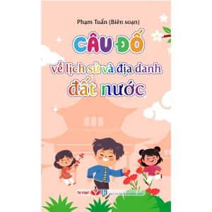 Câu đố về lịch sử và địa danh đất nước